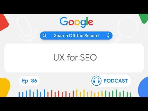 A discussion of UX for SEO | Search Off the Record thumbnail
