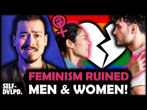 HOW FEMINISM RUINED MEN AND WOMEN! (It's Time To Wakeup...) thumbnail