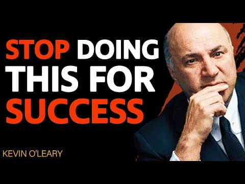 "STOP DOING THIS If You Want To Be SUCCESSFUL IN LIFE!" | Kevin O'Leary thumbnail