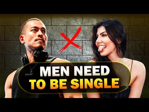 MEN NEED TO BE SINGLE! (You Are Not Ready Yet Bro...) thumbnail