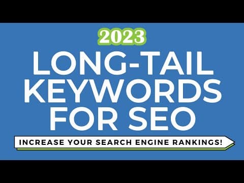 Long-Tail Keywords 2023: How to Rank Higher on Search Engines and Increase Traffic thumbnail