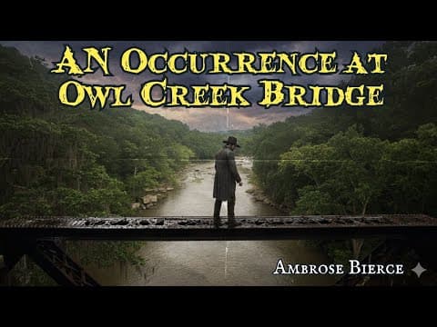 An Occurrence at Owl Creek Bridge by Ambrose Bierce #audiobook thumbnail