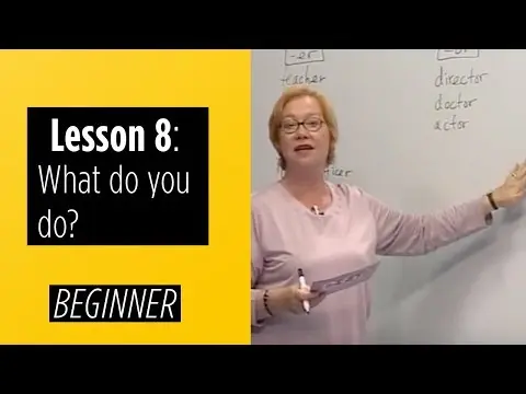 Beginner Levels - Lesson 8: What do you do? thumbnail