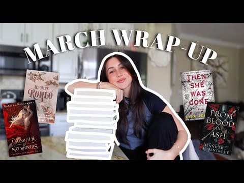 all the books i read in March (and the ones i DNF) | monthly wrap-up thumbnail