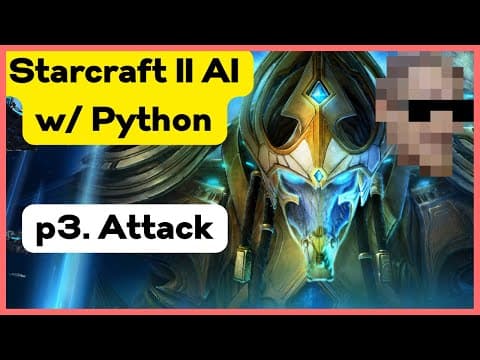 Attacking and Defeating the Enemy - Starcraft 2 AI with Python (p.3) thumbnail