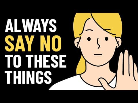 7 Things You Should ALWAYS Say NO To thumbnail