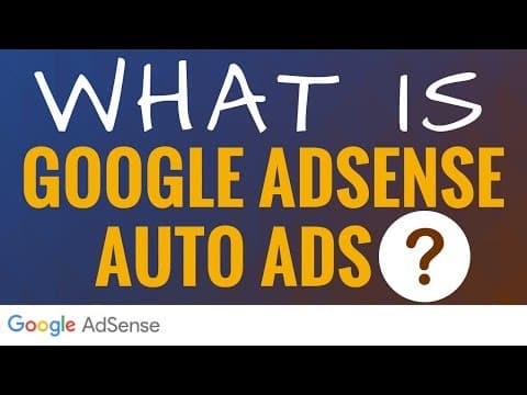 What is Google AdSense Auto Ads - Google AdSense Auto Ads Explained thumbnail