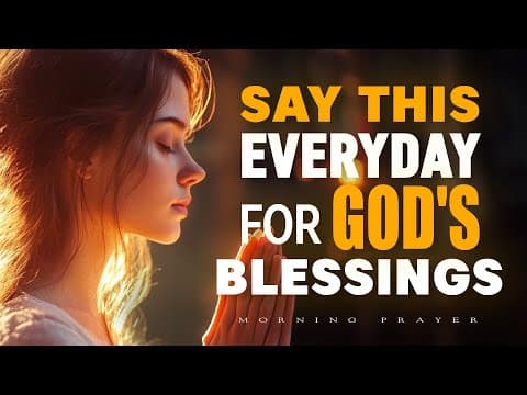 Always Start Your Day with Powerful Morning Prayers for Protection & Life Change | Morning Prayer thumbnail