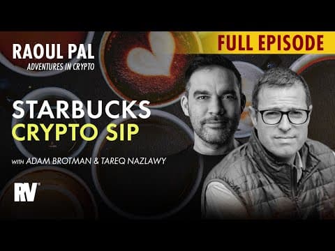 Raoul Pal: An Inside Look at Starbucks’ Web3 Journey thumbnail