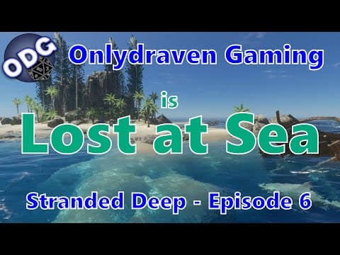Lost at Sea - Stranded Deep Playthrough - Episode 6 thumbnail