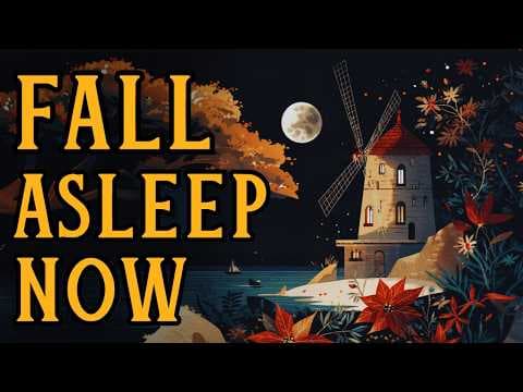 ๐ค FALL ASLEEP NOW with The Coziest Sleepy Story: New Year's at the Windmill thumbnail