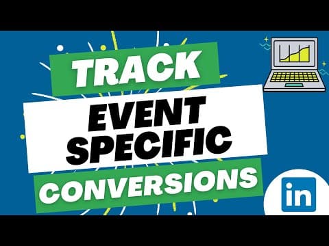 LinkedIn Ads Event-Specific Conversion Tracking Tutorial with Google Tag Manager thumbnail