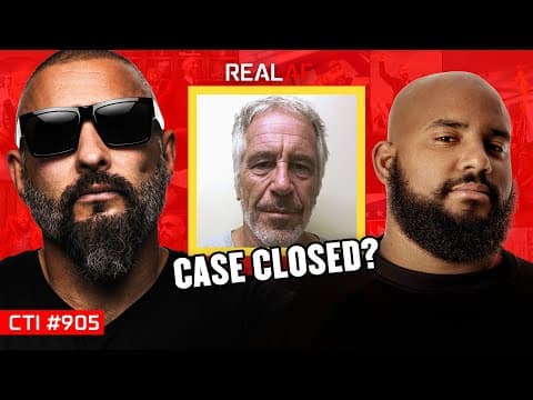 Why Are They "Still Reviewing" The Epstein Case? - Ep 905 CTI thumbnail