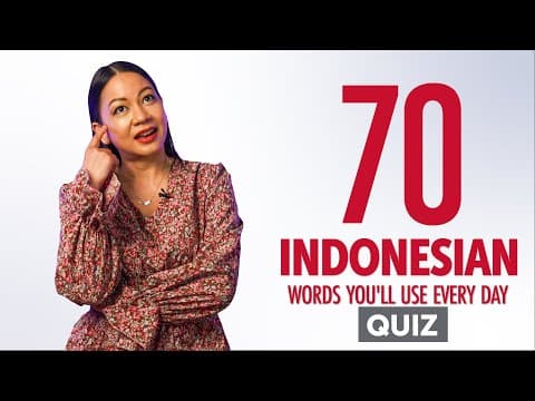 Quiz | 70 Indonesian Words You'll Use Every Day - Basic Vocabulary #47 thumbnail