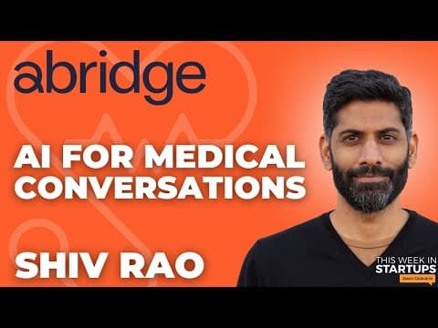 Next Unicorns: Building the future of healthcare communication with Abridge CEO Shiv Rao | E1784 thumbnail