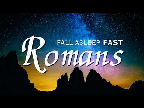 Fall Asleep to Romans Like Never Before | Holy Bible Audio for Deep Sleep thumbnail
