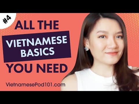 ALL the Basics You Need to Master Vietnamese #4 thumbnail