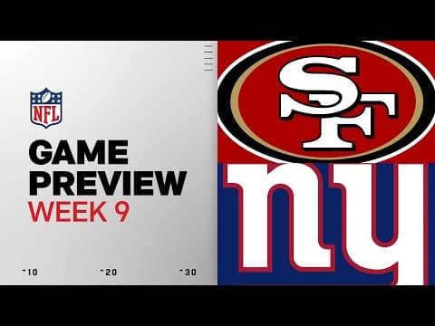 San Francisco 49ers vs New York Giants | Week 9 Game Preview thumbnail