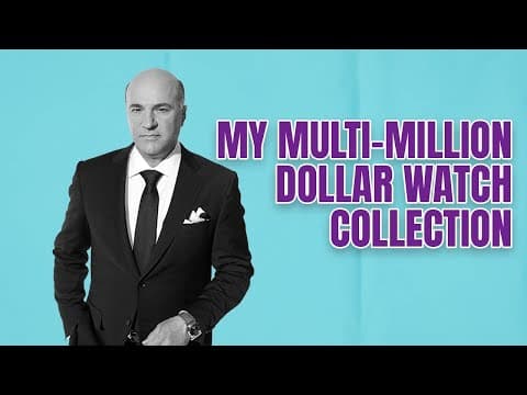 Kevin O'Leary REVEALS His MULTI-MILLION Dollar Watch COLLECTION! thumbnail