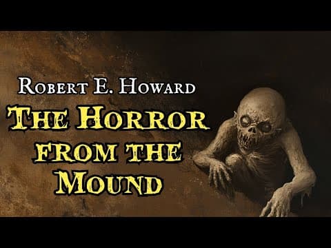 The Horror from the Mound by Robert E. Howard #audiobook thumbnail