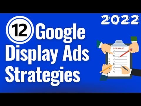 12 Google Display Ads Best Practices and Strategies thumbnail