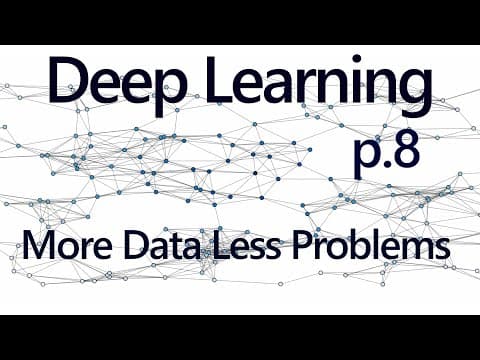 Using More Data - Deep Learning with Neural Networks and TensorFlow part 8 thumbnail