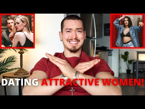 Why You Should Avoid Dating Highly Attractive Women thumbnail