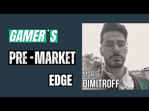 The Gamer’s Edge: High-Win Scalping in Pre-Market Madness · Mario Dimitroff thumbnail