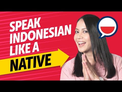 How to Speak Indonesian Fluently: Tips for Conversations thumbnail