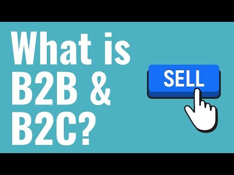 What Are B2B and B2C Businesses and How Do They Differ? thumbnail
