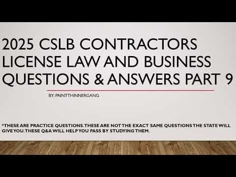 2025 CSLB Contractors License Law And Business Questions Answers Part 9 thumbnail