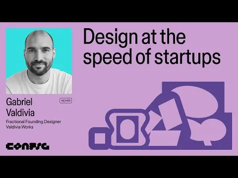 Config 2025: Design at the speed of startups with Gabriel Valdivia thumbnail