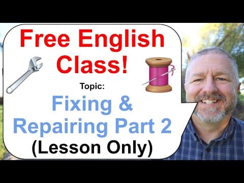 Let's Learn English! Topic: Fixing and Repairing Part 2 🧵🔧🧰 (Lesson Only) thumbnail