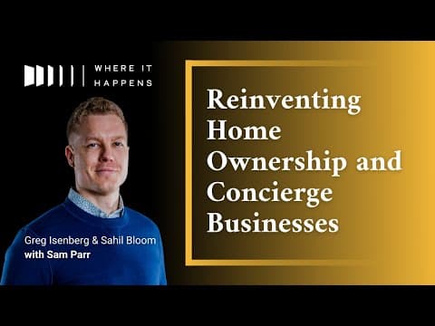 Reinventing Home Ownership and Concierge Businesses With Sam Parr | Where It Happens thumbnail