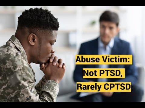 Abuse Victim: Not PTSD, Rarely CPTSD (Complex Trauma): Posttraumatic Stress Disorder thumbnail
