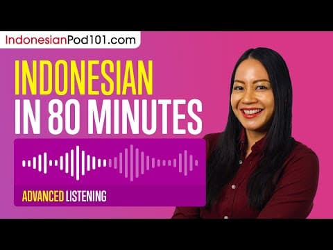 80 Minutes of Indonesian Listening Comprehension for Advanced Learners thumbnail