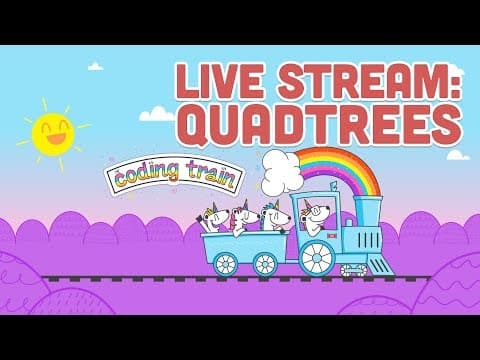 Live Stream #128: Quadtrees thumbnail