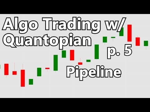Pipeline - Algorithmic Trading with Python and Quantopian p. 5 thumbnail