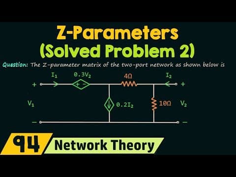 Z−Parameters (Solved Problem 2) thumbnail