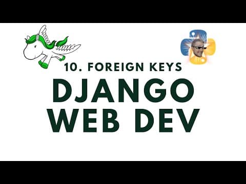 Working with Foreign Keys - Django Web Development with Python p.10 thumbnail
