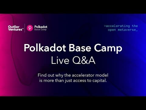 How Does the Polkadot Basecamp Accelerator Support Startups? thumbnail