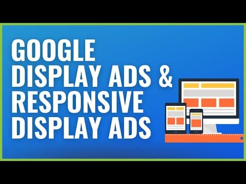 Google Display Ads Sizes and Responsive Display Ads Tutorial 2022 thumbnail