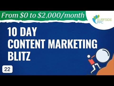 10 Day Content Marketing Blitz - #22 - From $0 to $2K thumbnail