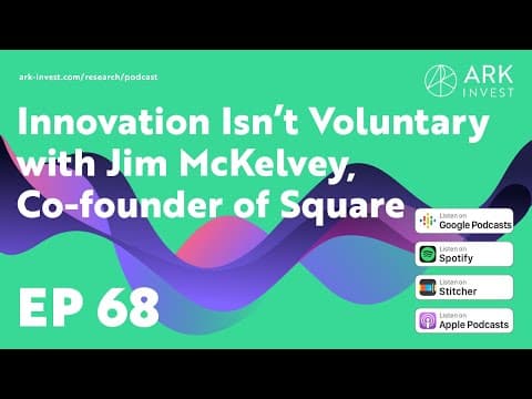 Innovation Isn’t Voluntary with Jim McKelvey, Co-founder of Square thumbnail