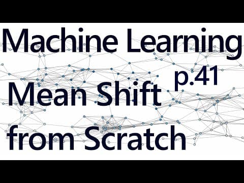 Mean Shift from Scratch - Practical Machine Learning Tutorial with Python p.41 thumbnail
