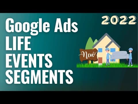 Google Ads Life Events Segments Explained For Beginners 2022 thumbnail