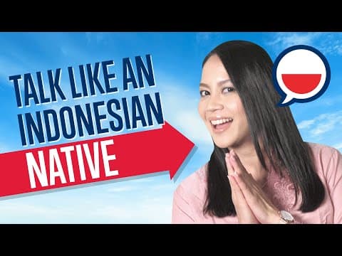 How to Speak Indonesian Like a Native: Improve Your Skills thumbnail