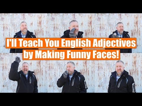 Learn English Adjectives for Describing People While I Make Funny Faces to Help You Memorize Them! thumbnail
