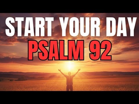 Morning Prayer With Psalm 92 | A Powerful Prayer for STRENGTH, JOY, and GOD’S FAITHFULNESS thumbnail