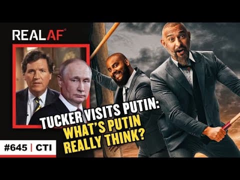 How Tucker Interviewing Putin Threatens The Establishment - Ep 645 CTI thumbnail